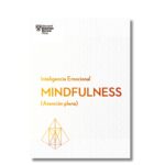 Mindfulness; Harvard Business Review. Libros crecimiento personal, libros desarrollo personal, libros inteligencia emocional, libros bienestar, libros desarrollo profesional, libros liderazgo, libros motivación, libros motivadores, libros productividad, libros gestión habilidades, descubre tus fortalezas, inteligencia emocional