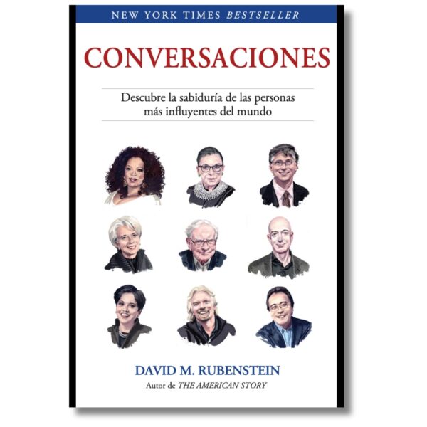 Conversaciones; David M. Rubenstein. Libros crecimiento personal, libros desarrollo personal, libros inteligencia emocional, libros bienestar, libros desarrollo profesional, libros liderazgo, libros motivación, libros motivadores, libros productividad, libros gestión habilidades, descubre tus fortalezas, inteligencia emocional