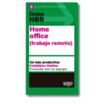 Home office (trabajo remoto); Guías HBR de Harvard Business Review. Libros crecimiento personal, libros desarrollo personal, libros inteligencia emocional, libros bienestar, libros desarrollo profesional, libros liderazgo, libros motivación, libros motivadores, libros productividad, libros gestión habilidades, descubre tus fortalezas, inteligencia emocional