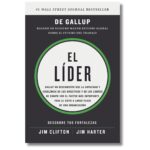 El líder; Jim Clifton; Jim Harter; GALLUP. Libros crecimiento personal, libros desarrollo personal, libros inteligencia emocional, libros bienestar, libros desarrollo profesional, libros liderazgo, libros motivación, libros motivadores, libros productividad, libros gestión habilidades, descubre tus fortalezas, inteligencia emocional