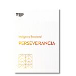 Perseverancia; Serie Inteligencia Emocional de HBR. Libros crecimiento personal, libros desarrollo personal, libros inteligencia emocional, libros bienestar, desarrollo profesional, libros liderazgo, libros motivación, libros motivadores, libros productividad, libros gestión habilidades, descubre tus fortalezas