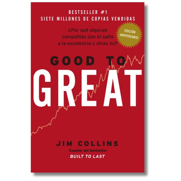 Good to Great; Jim Collins. Libros crecimiento personal, libros desarrollo personal, libros inteligencia emocional, libros bienestar, libros desarrollo profesional, libros liderazgo, libros motivación, libros motivadores, libros productividad, libros gestión habilidades, descubre tus fortalezas, inteligencia emocional