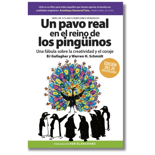 Un pavo real en el Reino de los Pingüinos de BJ Gallagher y Waren H. Schmidt. Libros crecimiento personal, libros desarrollo personal, libros inteligencia emocional, libros bienestar, desarrollo profesional, libros liderazgo, libros motivación, libros motivadores, libros productividad, libros gestión habilidades.