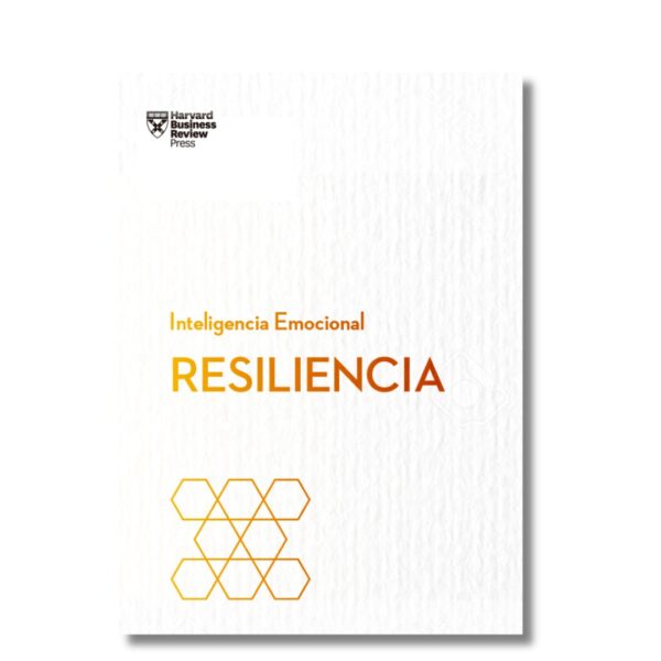 Resiliencia; Harvard Business Review. Libros crecimiento personal, libros desarrollo personal, libros inteligencia emocional, libros bienestar, libros desarrollo profesional, libros liderazgo, libros motivación, libros motivadores, libros productividad, libros gestión habilidades, descubre tus fortalezas, inteligencia emocional