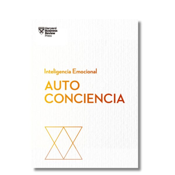 Autoconciencia ; Harvard Business Review. Libros crecimiento personal, libros desarrollo personal, libros inteligencia emocional, libros bienestar, libros desarrollo profesional, libros liderazgo, libros motivación, libros motivadores, libros productividad, libros gestión habilidades, descubre tus fortalezas, inteligencia emocional