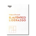 El auténtico liderazgo; Harvard Business Review. Libros crecimiento personal, libros desarrollo personal, libros inteligencia emocional, libros bienestar, libros desarrollo profesional, libros liderazgo, libros motivación, libros motivadores, libros productividad, libros gestión habilidades, descubre tus fortalezas, inteligencia emocional