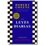 Las Leyes Diarias; Robert Greene. Libros crecimiento personal, libros desarrollo personal, libros inteligencia emocional, libros bienestar, desarrollo profesional, libros liderazgo, libros motivación, libros motivadores, libros productividad, libros gestión habilidades, descubre tus fortalezas