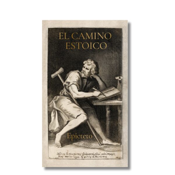 El camino estoico. Epicteto. Libros crecimiento personal, libros desarrollo personal, libros inteligencia emocional, libros bienestar, desarrollo profesional, libros liderazgo, libros motivación, libros motivadores, libros productividad, libros gestión habilidades, descubre tus fortalezas