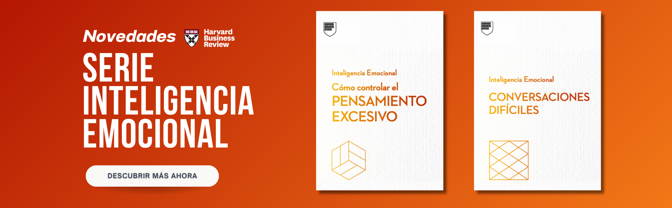 Serie Inteligencia Emocional; Harvard Business Review, Libros crecimiento personal, libros desarrollo personal, libros inteligencia emocional, libros bienestar, libros desarrollo profesional, libros liderazgo, libros motivación, libros motivadores, libros productividad, libros gestión habilidades, descubre tus fortalezas, inteligencia emocional