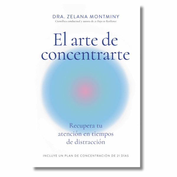 El arte de concentrarte, Libros crecimiento personal, libros desarrollo personal, libros inteligencia emocional, libros bienestar, libros desarrollo profesional, libros liderazgo, libros motivación, libros motivadores, libros productividad, libros gestión habilidades, descubre tus fortalezas, inteligencia emocional