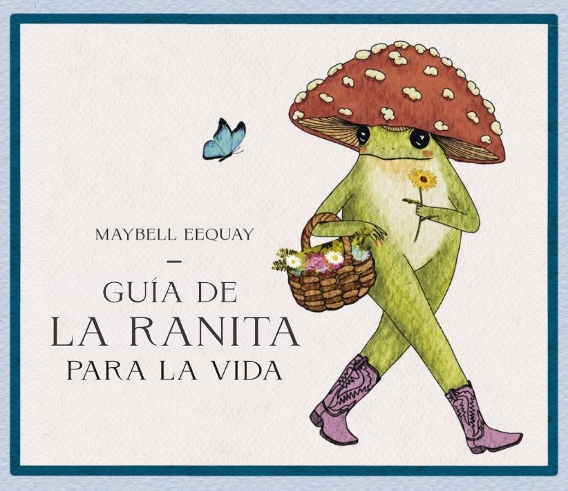Guia de la ranita para la vida; Maybell Eequay. Libros crecimiento personal, libros desarrollo personal, libros inteligencia emocional, libros bienestar, libros desarrollo profesional, libros liderazgo, libros motivación, libros motivadores, libros productividad, libros gestión habilidades, descubre tus fortalezas, inteligencia emocional