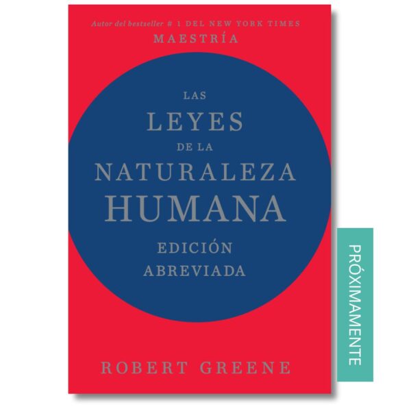 Las Leyes de la Naturaleza Humana; Robert Greene. Libros crecimiento personal, libros desarrollo personal, libros inteligencia emocional, libros bienestar, desarrollo profesional, libros liderazgo, libros motivación, libros motivadores, libros productividad, libros gestión habilidades, descubre tus fortalezas