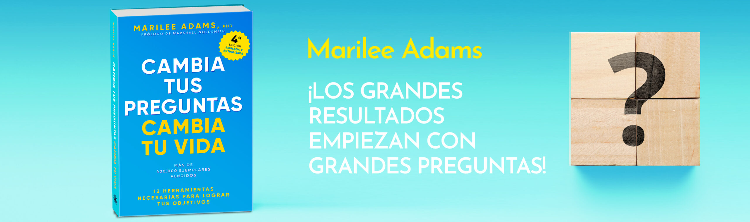 change your questions, change your life, marilee Adams, cambia tus preguntas, cambia tu vida