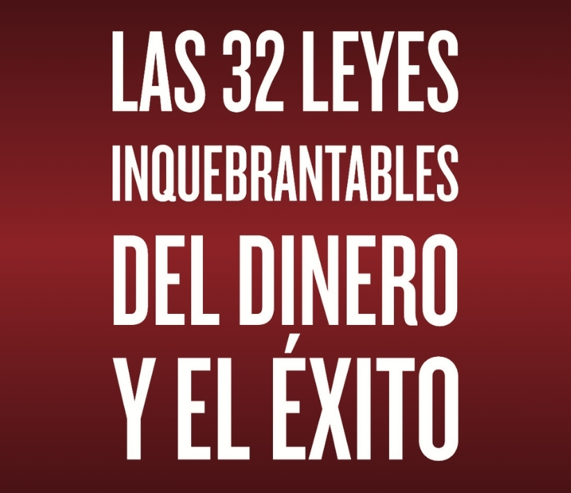 Las 32 leyes inquebrantables del dinero y el éxito; Brian Tracy. Libros crecimiento personal, libros desarrollo personal, libros inteligencia emocional, libros bienestar, libros desarrollo profesional, libros liderazgo, libros motivación, libros motivadores, libros productividad, libros gestión habilidades, descubre tus fortalezas, inteligencia emocional