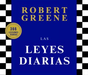 La Persuasión. Las Leyes Diarias; Robert Greene. Libros crecimiento personal, libros desarrollo personal, libros inteligencia emocional, libros bienestar, libros desarrollo profesional, libros liderazgo, libros motivación, libros motivadores, libros productividad, libros gestión habilidades, descubre tus fortalezas, inteligencia emocional