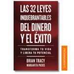 Las 32 leyes inquebrantables del dinero y el éxito; Brian Tracy. Libros crecimiento personal, libros desarrollo personal, libros inteligencia emocional, libros bienestar, desarrollo profesional, libros liderazgo, libros motivación, libros motivadores, libros productividad, libros gestión habilidades, descubre tus fortalezas