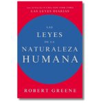 Las Leyes de la Naturaleza Humana; Robert Greene. Libros crecimiento personal, libros desarrollo personal, libros inteligencia emocional, libros bienestar, desarrollo profesional, libros liderazgo, libros motivación, libros motivadores, libros productividad, libros gestión habilidades, descubre tus fortalezas