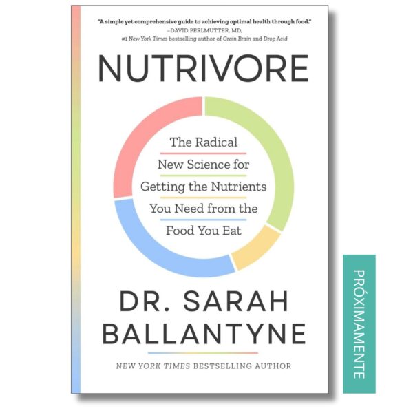 Nutrivore; Sarah Ballantyne. Libros crecimiento personal, libros desarrollo personal, libros inteligencia emocional, libros bienestar, libros desarrollo profesional, libros liderazgo, libros motivación, libros motivadores, libros productividad, libros gestión habilidades, descubre tus fortalezas, inteligencia emocional